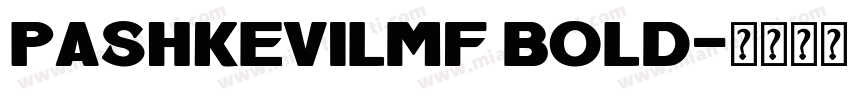 PashkevilMF Bold字体转换